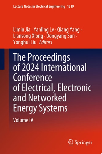 The Proceedings of 2024 International Conference of Electrical, Electronic and Networked Energy Systems
