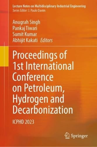Proceedings of 1st International Conference on Petroleum, Hydrogen and Decarbonization ICPHD 2023