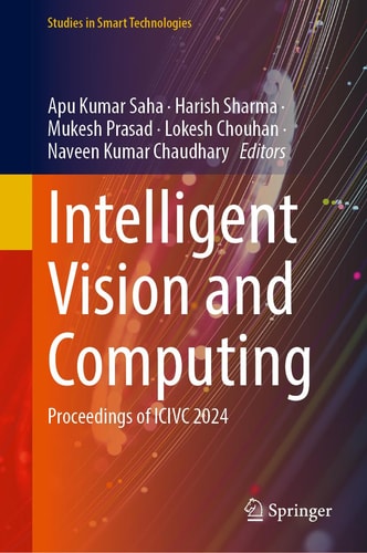 Intelligent Vision and Computing: Proceedings of ICIVC 2024