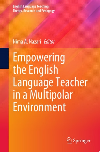 Empowering the English Language Teacher in a Multipolar Environment