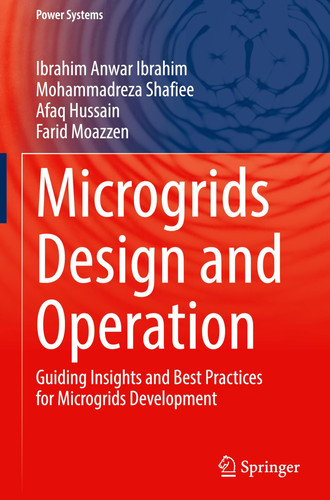 Microgrids Design and Operation Guiding Insights and Best Practices for Microgrids Development