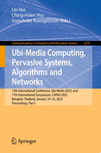Ubi-Media Computing, Pervasive Systems, Algorithms and Networks