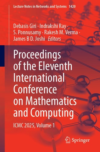 Proceedings of the Eleventh International Conference on Mathematics and Computing - ICMC 2025, Volume 1