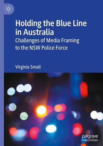 Holding the Blue Line in Australia: Challenges of Media Framing to the NSW Police Force