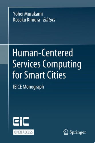 Human-Centered Services Computing for Smart Cities IEICE Monograph