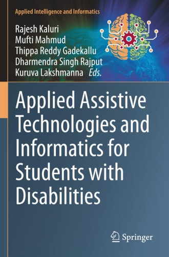 Applied Assistive Technologies and Informatics for Students with Disabilities