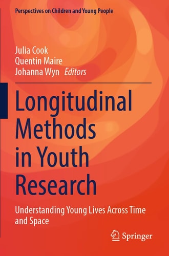 Longitudinal Methods in Youth Research Understanding Young Lives Across Time and Space