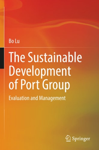 The Sustainable Development of Port Group Evaluation and Management