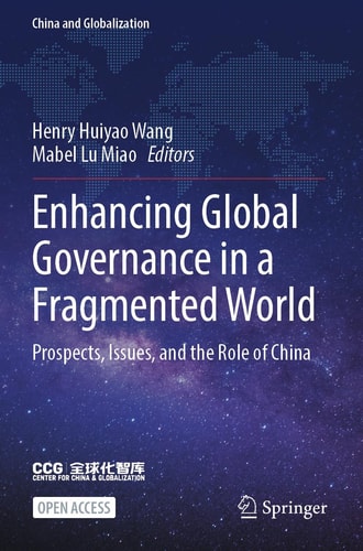 Enhancing Global Governance in a Fragmented World Prospects, Issues, and the Role of China