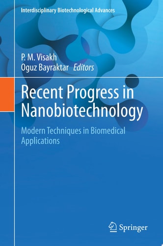 Recent Progress in Nanobiotechnology Modern Techniques in Biomedical Applications