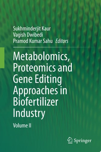 Metabolomics, Proteomics and Gene Editing Approaches in Biofertilizer Industry