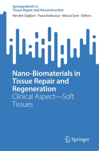 Nano-Biomaterials in Tissue Repair and Regeneration Clinical Aspect—Soft Tissues