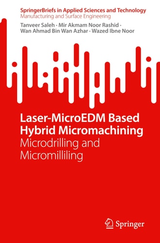 Laser-MicroEDM Based Hybrid Micromachining Microdrilling and Micromilliling
