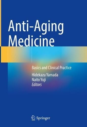 Anti-Aging Medicine Basics and Clinical Practice