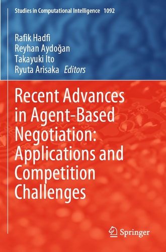 Recent Advances in Agent-Based Negotiation: Applications and Competition Challenges