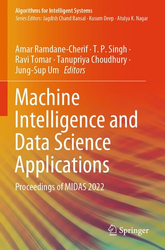 Machine Intelligence and Data Science Applications Proceedings of MIDAS 2022