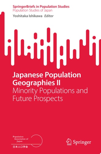 Japanese Population Geographies II Minority Populations and Future Prospects