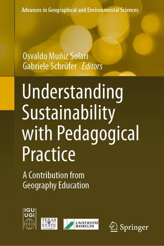Understanding Sustainability with Pedagogical Practice A Contribution from Geography Education