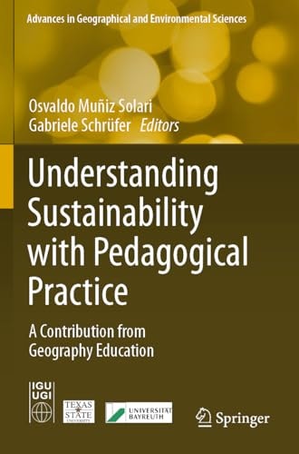 Understanding Sustainability with Pedagogical Practice A Contribution from Geography Education