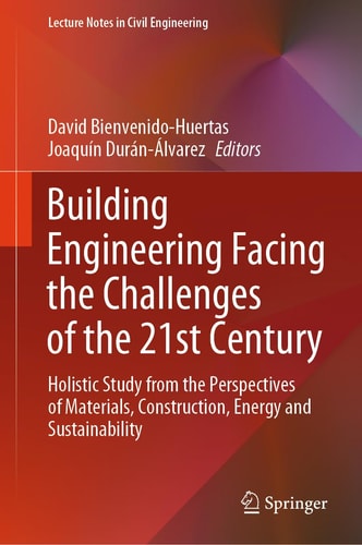 Building Engineering Facing the Challenges of the 21st Century Holistic Study from the Perspectives of Materials, Construction, Energy and Sustainability