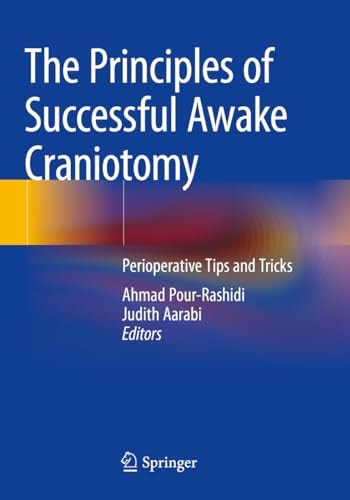 The Principles of Successful Awake Craniotomy Perioperative Tips and Tricks
