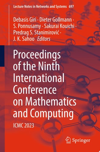 Proceedings of the Ninth International Conference on Mathematics and Computing ICMC 2023