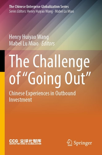 The Challenge of “Going Out” Chinese Experiences in Outbound Investment