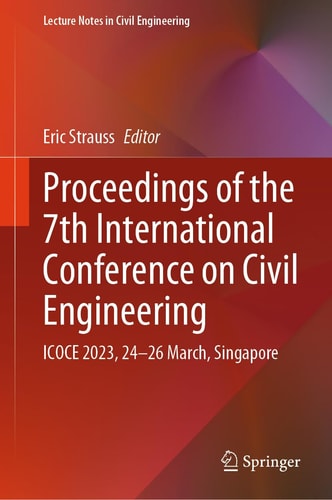 Proceedings of the 7th International Conference on Civil Engineering ICOCE 2023, 24–26 March, Singapore