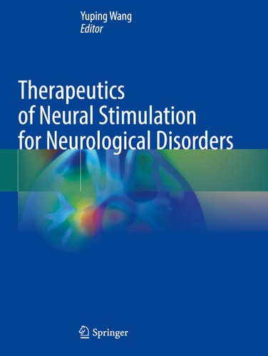 Therapeutics of Neural Stimulation for Neurological Disorders