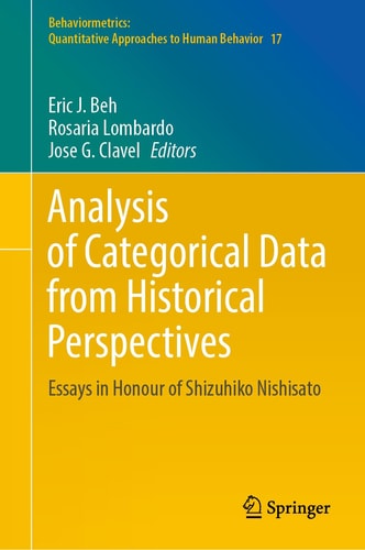 Analysis of Categorical Data from Historical Perspectives Essays in Honour of Shizuhiko Nishisato