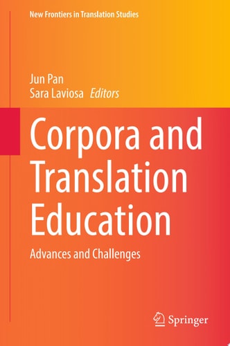 Corpora and Translation Education Advances and Challenges