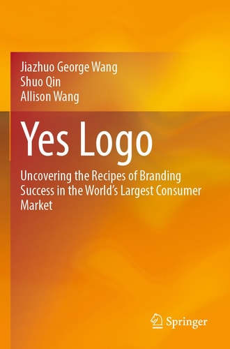 Yes Logo Uncovering the Recipes of Branding Success in the World’s Largest Consumer Market