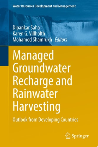 Managed Groundwater Recharge and Rainwater Harvesting Outlook from Developing Countries