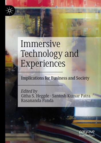 Immersive Technology and Experiences Implications for Business and Society