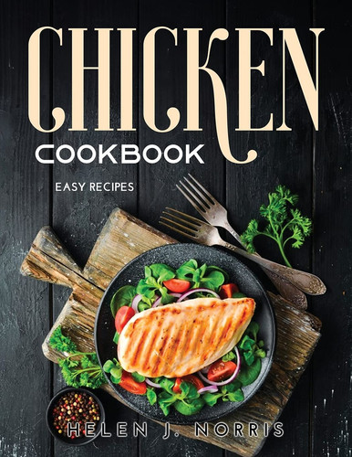 Chicken Cookbook Easy Recipes