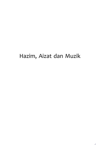 HAZIM, AIZAT & MUZIK