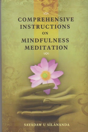 Comprehensive Instructions On Mindfulness Meditation