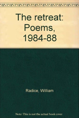 The Retreat: Poems, 1984-88