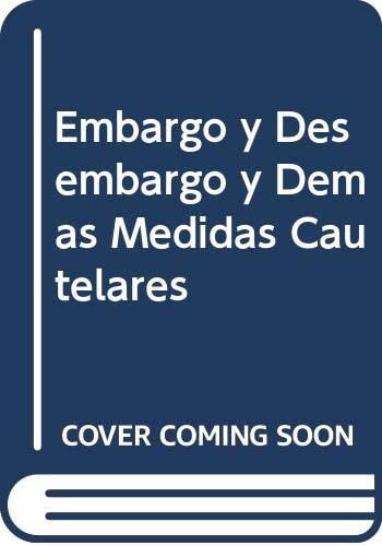 Embargo y desembargo y demás medidas Cautelares