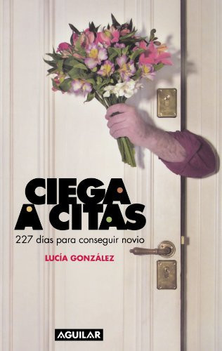 Ciega a citas 227 días para conseguir novio