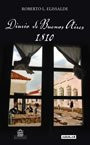 DIARIO DE BUENOS AIRES DE 1810 (Spanish Edition)