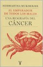 EMPERADOR DE TODOS LOS MALES, EL (Spanish Edition)