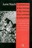 "Comemos a las minas y las minas nos comen a nosotros" dependencia y explotación en las minas de estaño bolivianas