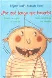 Por que tengo que hacerlo? / Why do I have to? (Spanish Edition)