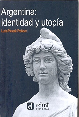 Argentina identidad y utopía