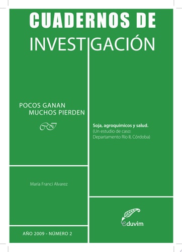 Pocos ganan, muchos pierden Soja, agroquímicos y salud