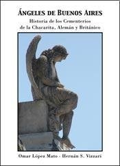 Ángeles de Buenos Aires historia de los cementerios de la Chacarita, Alemán y Británico