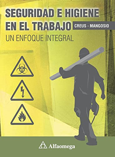 Seguridad e higiene en el trabajo un enfoque integral