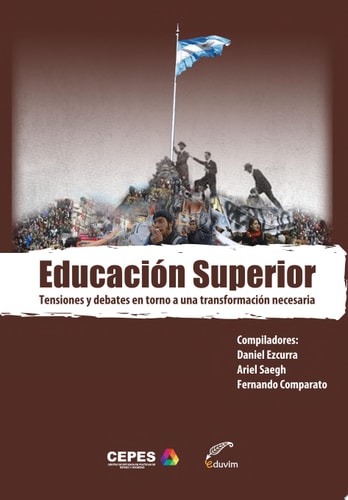 La Educación Superior Tensiones y debates en torno a una transformación necesaria