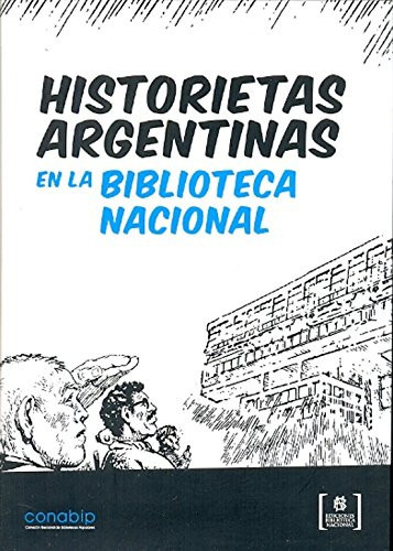 HISTORIETAS ARGENTINAS EN LA BIBLIOTECA NACIONAL II